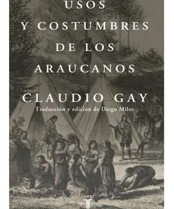 Usos y Costumbres De Los Araucanos