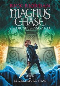 Magnus Chase y Los Dioses De Asgard #2 -El Martillo De Thor