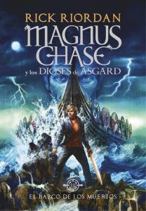 Magnus Chase Y Los Dioses De Asgard #3 -El Barco De Los Muertos
