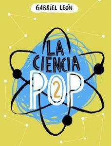 La Ciencia Pop 2