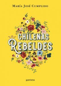 Chilenas Rebeldes (Para Niñas)