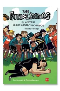 Los Futbolísimos 1 El Misterio De Los Árbitros Dormidos