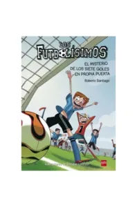 Los Futbolísimos 2 El Misterio De Los Siete Goles En Contra