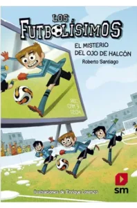 Los Futbolísimos 4 El Misterio Del Ojo De Halcón