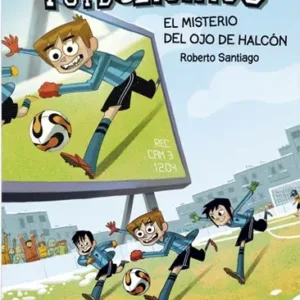 Los Futbolísimos 4 El Misterio Del Ojo De Halcón