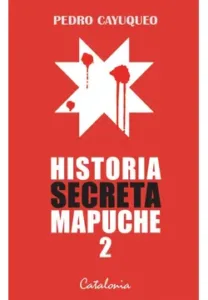 Historia secreta mapuche 2 - libro en libreriaalemana.cl