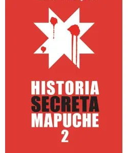 Historia secreta mapuche 2 - libro en libreriaalemana.cl