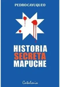 Historia secreta mapuche - libro en libreriaalemana.cl