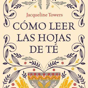 Cómo Leer Las Hojas De Té
