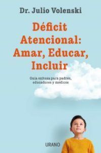 Déficit Atencional: Amar, Educar, Incluir