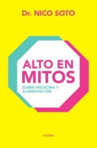 Alto En Mitos. Sobre Medicina Y Alimentación