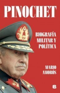 Pinochet (Biografía Militar Y Política)
