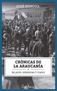 Crónicas De La Araucanía (Relatos, Memorias Y Viajes)