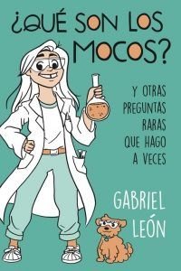 ¿Qué Son Los Mocos? Y Otras Preguntas Raras Que Hago A Veces