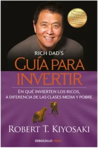 Portada del Libro Guía para inverdir de Robert T. Kiyosaki