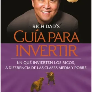 Portada del Libro Guía para inverdir de Robert T. Kiyosaki