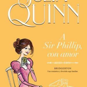 Bridgerton 5 A Sir Phillip con amor