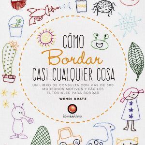 Cómo Bordar Casi Cualquier Cosa