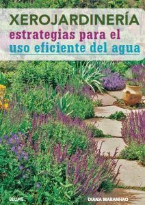 Xerojardinería. Estrategias Para El Uso Eficiente Del Agua