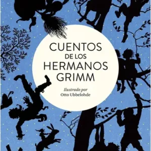 Cuentos De Los Hermanos Grimm ilustrado por Otto Ubbelohde