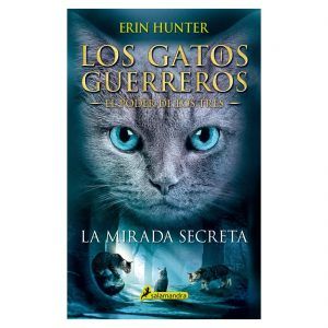 Los Gatos Guerreros El Poder De Los Tres 1 - La Mirada Secreta
