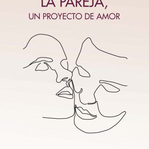 La Pareja, Un Proyecto De Amor
