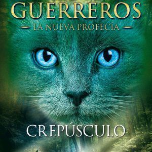 Los Gatos Guerreros La Nueva Profecía 5 - Crepúsculo