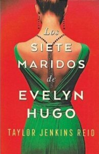 Los siete maridos de Evelyn Hugo - Taylor Jenkins Reid