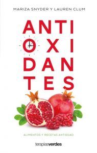 Antioxidantes (Alimentos Y Recetas Antiedad)