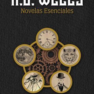 H.G. Wells. Novelas Esenciales
