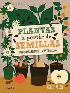 Plantas A Partir De Semillas (Jardinería En Recipientes Y Macetas)