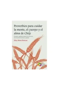 Portada del Libro - Proverbios para cuidar La Mente, El Cuerpo Y El Alma De Chile