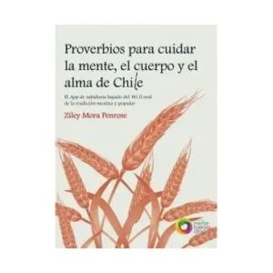 Portada del Libro - Proverbios para cuidar La Mente, El Cuerpo Y El Alma De Chile