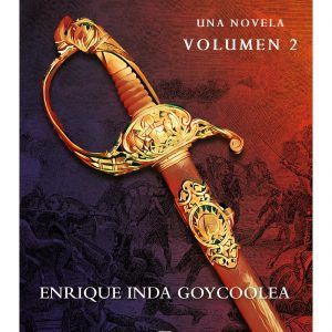 O'Higgins. Una Novela (Volumen 2)