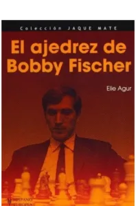 El ajedrez de Bobby Fischer
