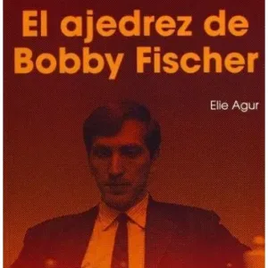 El ajedrez de Bobby Fischer