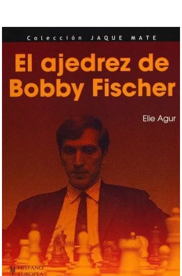 El ajedrez de Bobby Fischer