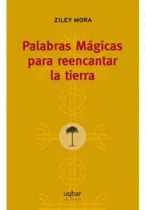 Palabras Magicas para reencantar la tierra - libro en libreriaalemana.cl