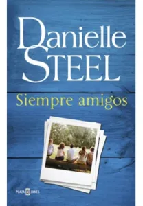 Siempre amigos - Danielle Steel