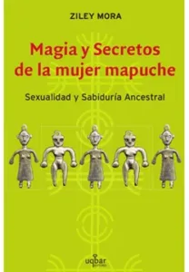 magia y secretos de la mujer mapuche