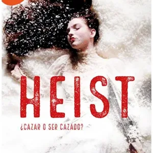 Heist ¿Cazar O Ser Cazado?