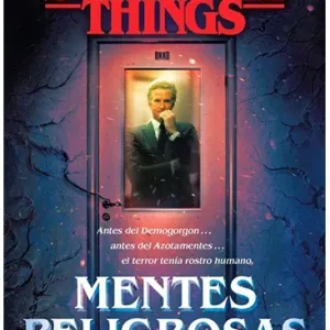 Stranger Things Mentes Peligrosas