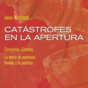 Catástrofes en la Apertura - Ajedrez