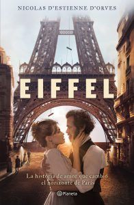 Eiffel (La Historia De Amor Que Cambió El Horizonte De París)