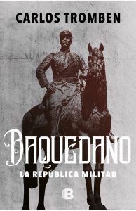 Baquedano. La República Militar