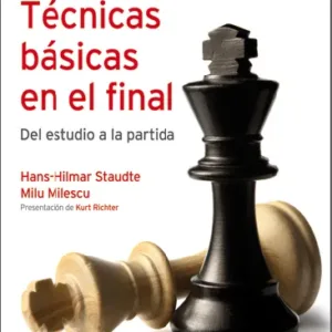 Técnicas Básicas En El Final - Libro Ajedrez