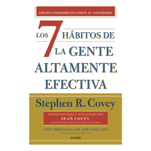 Los 7 hábitos de la gente altamente efectiva