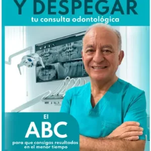 Portada del libro Cómo crear y despegar tu consulta odontológica