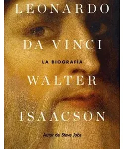 Leonardo Da Vinci La Biografía - Walter Isaacson