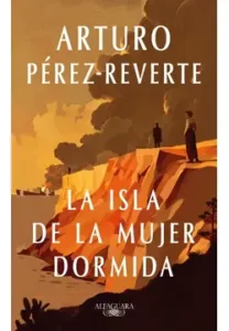 La Isla de la Mujer Dormida - Arturo Pérez Reverte